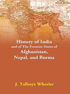 cover image of History of India and of the Frontier States of Afghanistan, Nepal, and Burma